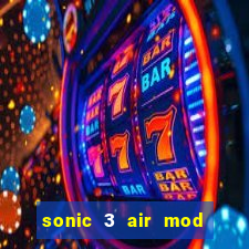 sonic 3 air mod extra slot shadow